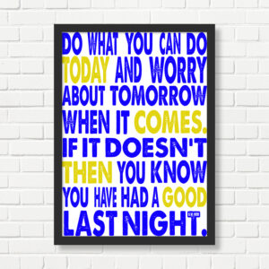 Limited Edition - Do What You Can Do Today